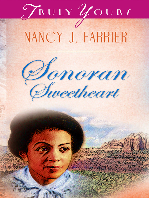Title details for Sonoran Sweetheart by Nancy J. Farrier - Available